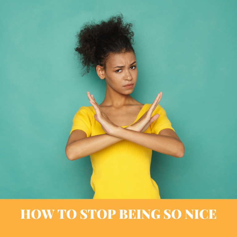 How-to-stop-being-so-nice