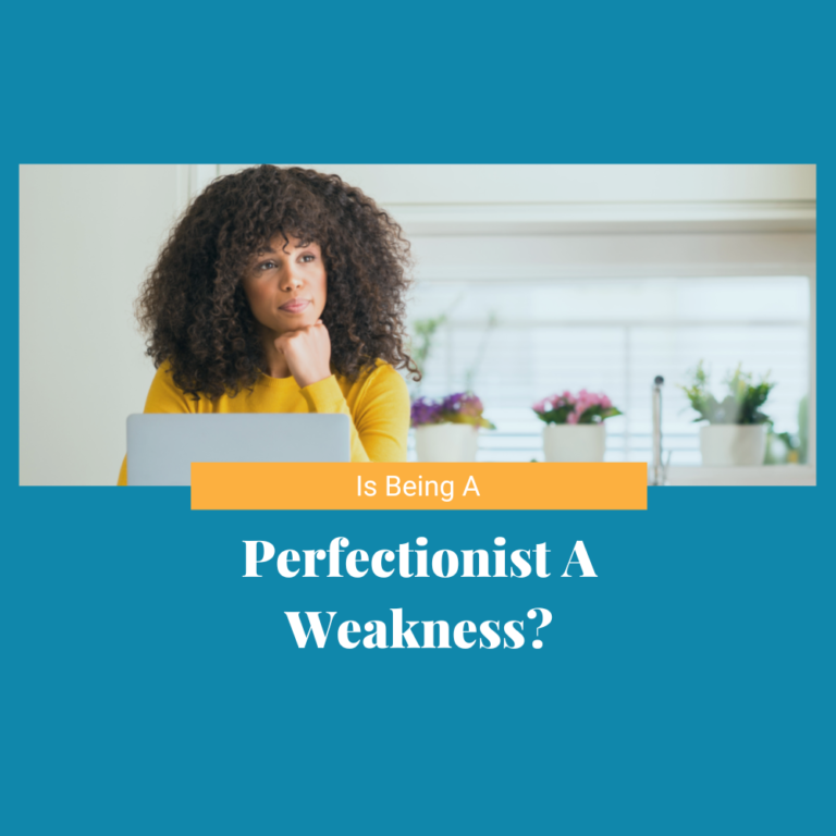 Perfectionist-As-A-Weakness