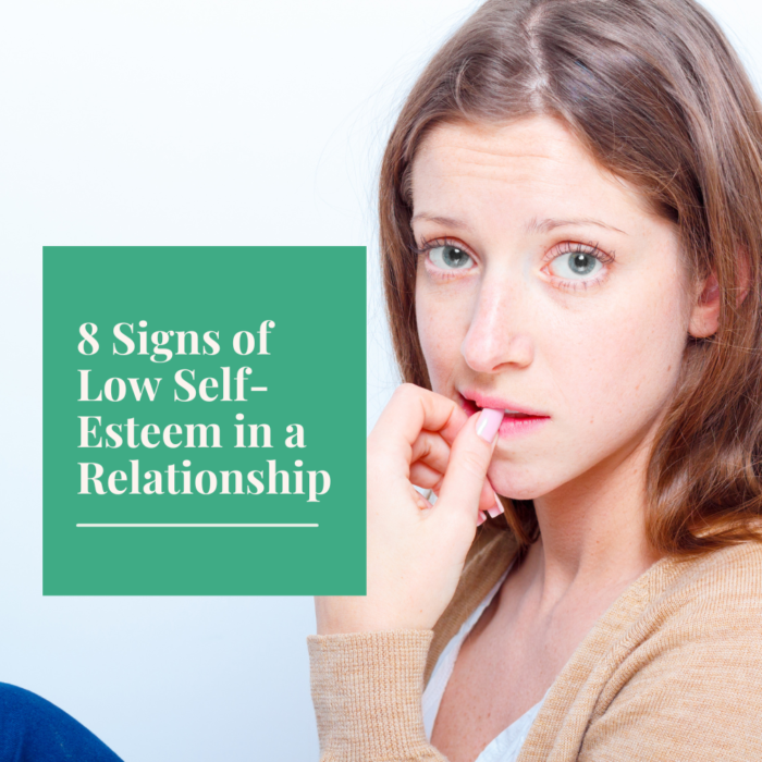 8 Signs Of Low Self Esteem In A Relationship — Nurturing Minds Counseling